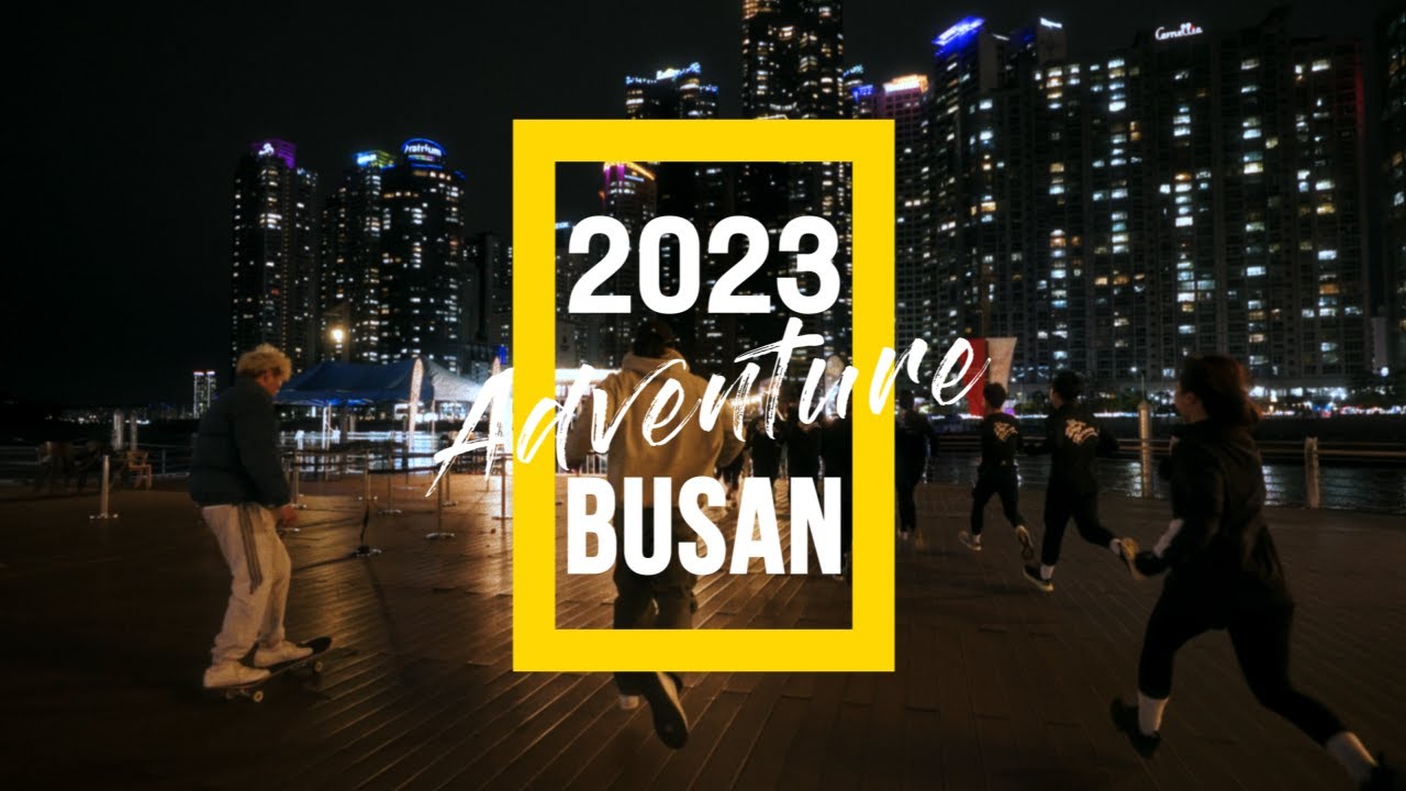 2023 ADVENTURE BUSAN | 내셔널지오그래픽 선정 | 2023년 놀랍도록 멋진 여행지 #BUSAN